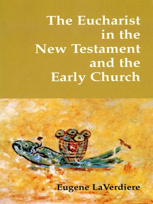 cover image of The Eucharist in the New Testament and the Early Church